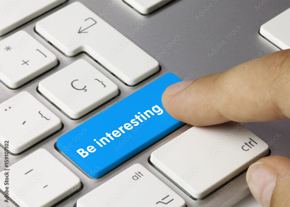 Be interesting